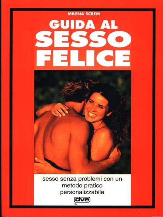 Guida al sesso felice - Milena Screm - 6