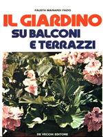 Il giardino su balconi e terrazzi