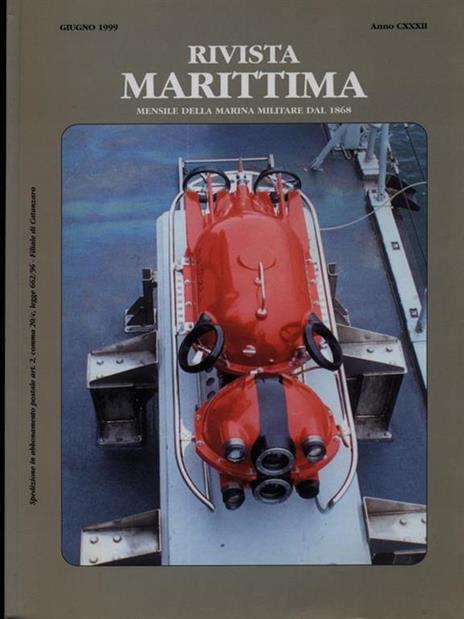 Rivista Marittima Giugno 1999 Anno CXXXII - 2