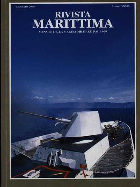 Rivista Marittima gennaio 2006 anno CXXXIX - 3