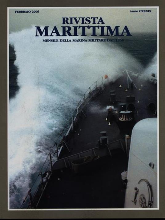 Rivista Marittima febbraio 2006 anno CXXXIX - 7