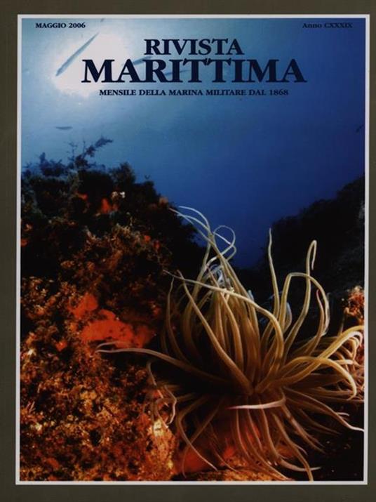 Rivista Marittima maggio 2006 anno CXXXIX - 7