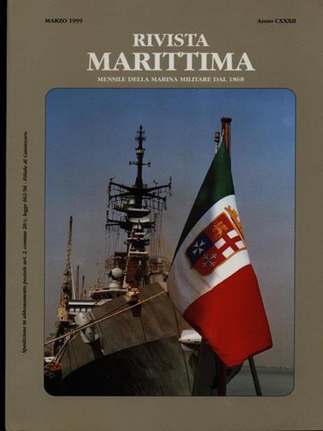 Rivista Marittima marzo 1999 Anno CXXXII - 4