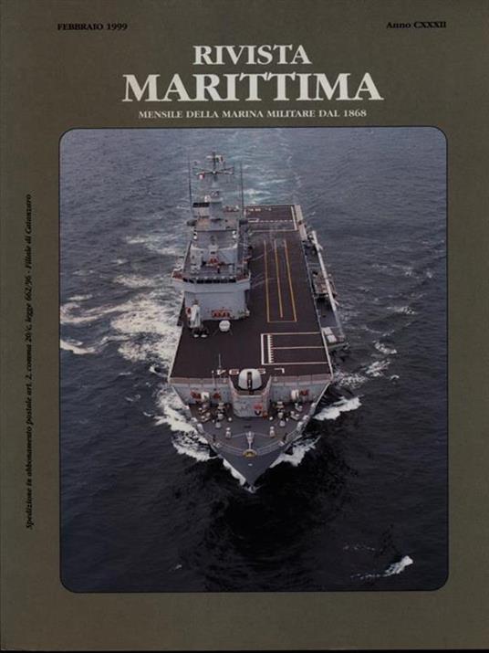 Rivista Marittima febbraio 1999 Anno CXXXII - 7