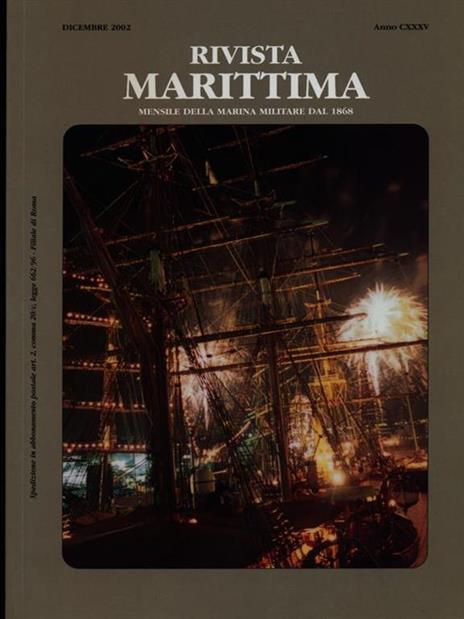 Rivista Marittima dicembre 2002 Anno CXXXV - 4