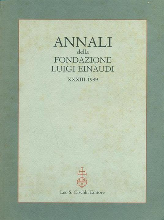 Annali della fondazione Luigi Einaudi XXXIII. 1999 - Luigi Einaudi - 4