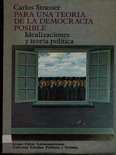 Para una teoria de la democraciaposible. Primera parte - Carlos Strasser - 10