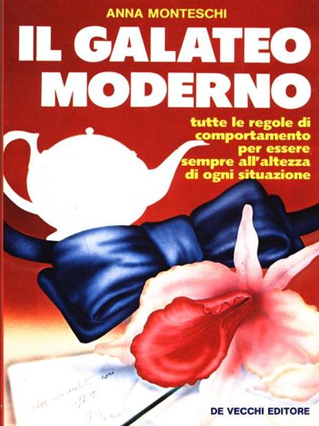 Il galateo moderno - Anna Monteschi - 7