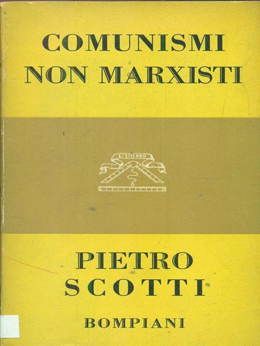 Comunisti non marxisti - Pietro Scotti - 2