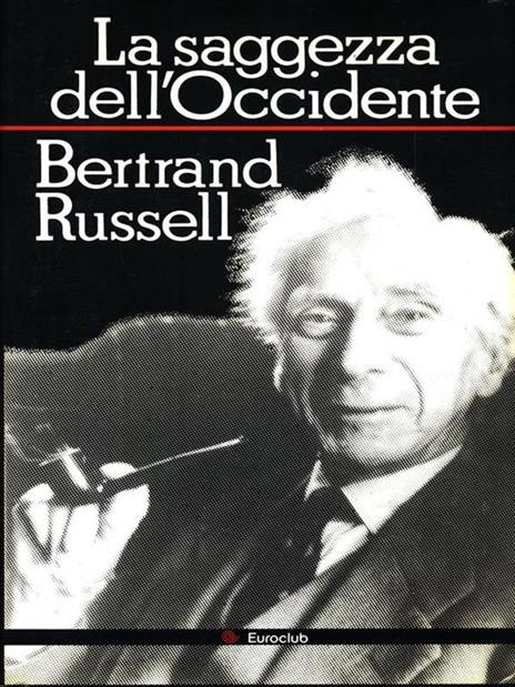 La saggezza dell'Occidente - Bertrand Russell - 6