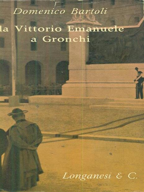 Da Vittorio Emanuele a Gronchi - Domenico Bartoli - copertina