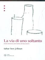 La via di uno soltanto. Visita fantasma dell'atelier di Giacometti