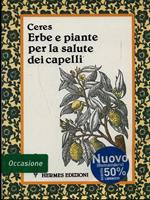 Erbe e piante per la salute dei capelli