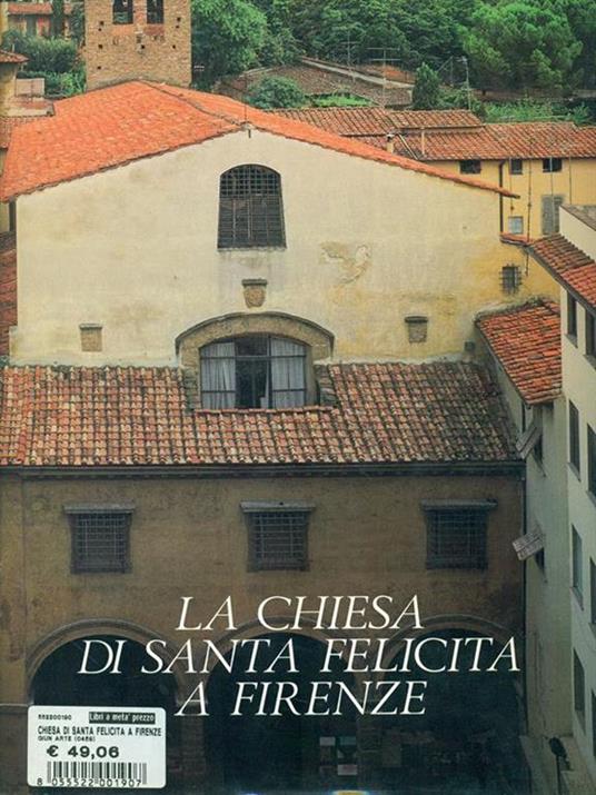 La chiesa di Santa Felicita a Firenze - Francesca Fiorelli Malesci - 3