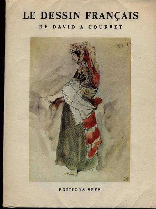 Les dessins francais de David a Courbet - Françoise Daulte - copertina
