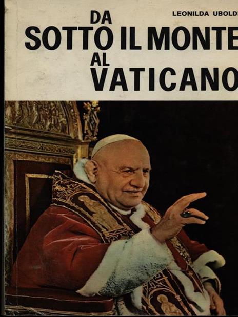 Da sotto il monte al Vaticano - Leonilda Uboldi - copertina