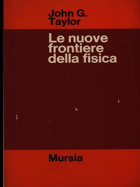 Le nuove frontiere della fisica - 4