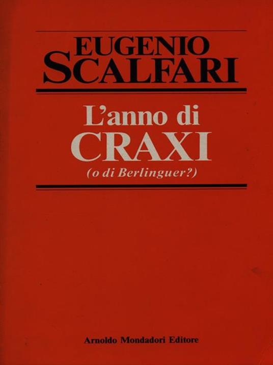 L' anno di Craxi - Eugenio Scalfari - 5