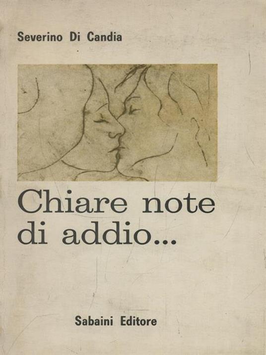 Chiare note di addio - Severino di Candia - 6