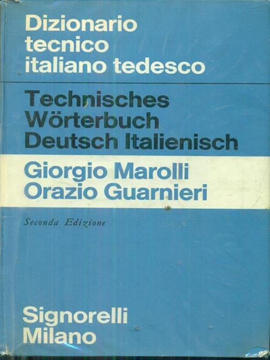 Dizionario tecnico italiano tedesco - Giorgio Marolli - 3