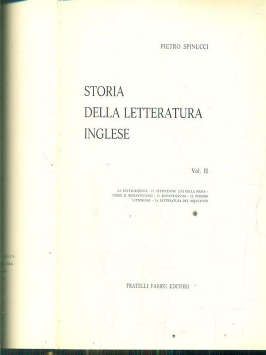 storia della letteratura inglese vol II la restaurazione il settecento: età della prosa - Pietro Spinucci - 2