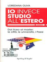 Io invece studio all'estero. Dal liceo al master: le città, le università, i Paesi