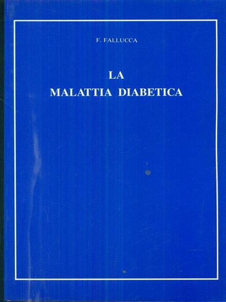 La malattia diabetica - F. Fallucca - 3