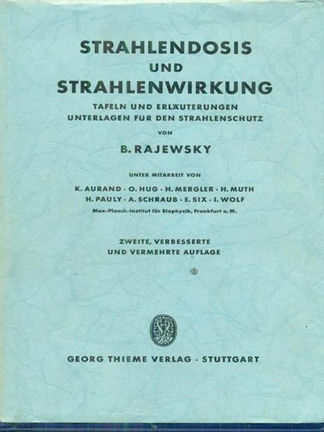 Strahlendosis und strahlenwirkung - B. Rajewsky - 4