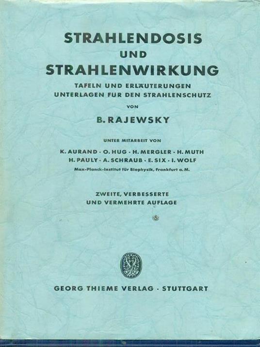 Strahlendosis und strahlenwirkung - B. Rajewsky - 4