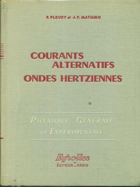 Courants alternatifs ondes hertziennes - Lamé M. Fleury - 3