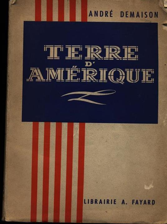 Terre d'Amerique - André Demaison - 2