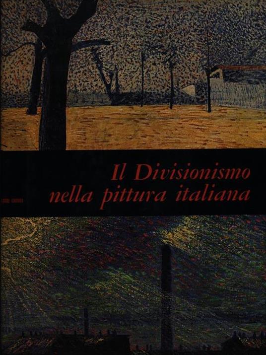 Il Divisionismo nella pittura italiana - Fortunato Bellonzi - 3