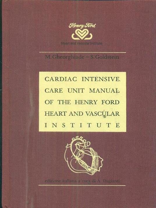 cardiac intensive care unit manual of the henry ford and vascular institute - edizione italiana - 4