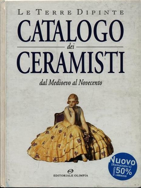 Catalogo dei Ceramisti dal Medioevo al Novecento - Aurelio Minghetti - 3