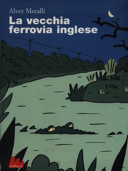 La vecchia ferrovia inglese - Alver Metalli - copertina