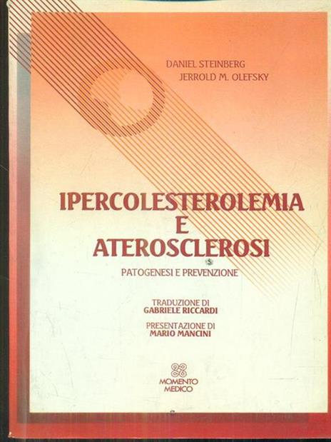 Ipercolesterolemia e aterosclerosi. Patogenesi e prevenzione - Daniel Steinberg - copertina