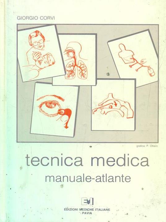 tecnica medica manuale -atlante - Giorgio Corvi - 4