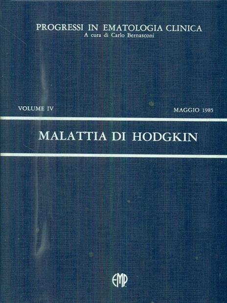 Progressi in ematologia clinica vol IV, 1985 - malattia di Hodgkin - Carlo Bernasconi - 4