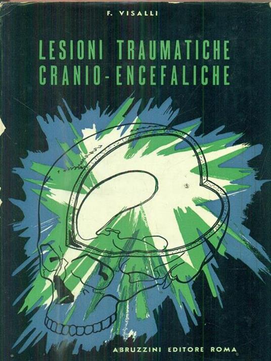 lesioni traumatiche cranio encefaliche - F. Visalli - copertina