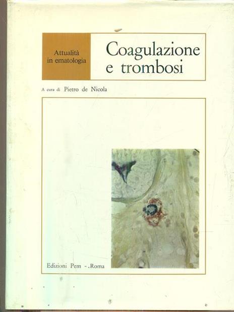 coagulazione e trombosi - Pietro De Nicola - 2