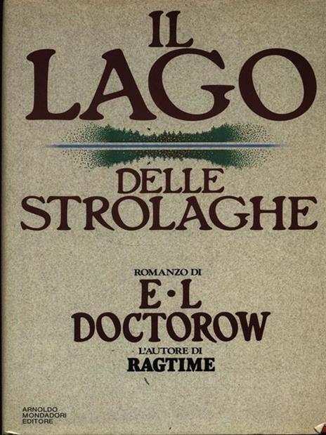 Il lago delle strolaghe - Edgar L. Doctorow - 4