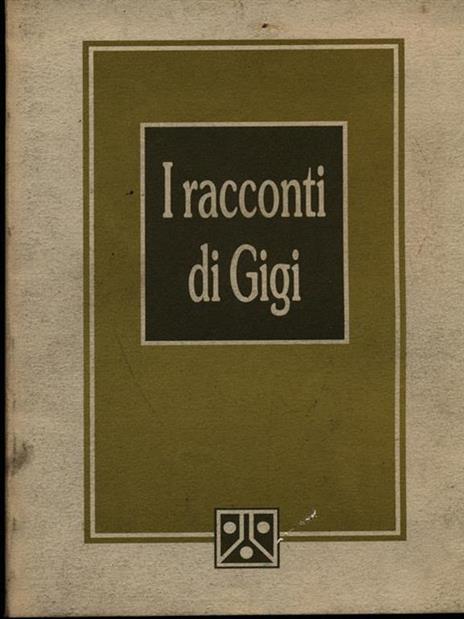 I racconti di Gigi - Luigi Longa - 3