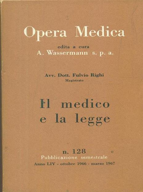 Opera medica 128 / Il medico e la legge - Fulvio Righi - copertina