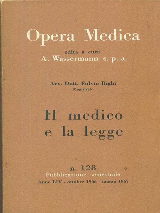 Opera medica 128 / Il medico e la legge - Fulvio Righi - copertina