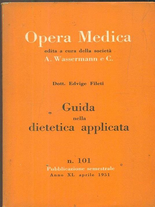 Opera medica 101 / guida nella dietetica applicata - Edvige Fileti - copertina