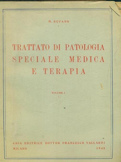 Trattato di patologia speciale medica e terapia 4vv - Michele Bufano - 3