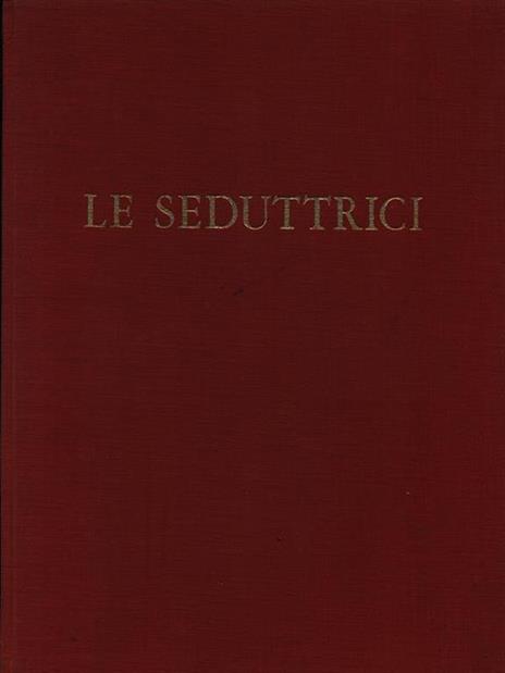 Le seduttrici - Piero Buscaroli - 3