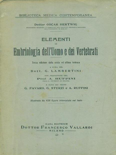 elementi di embriologia dell'uomo e dei vertebrati - Oscar Hertwig - 2