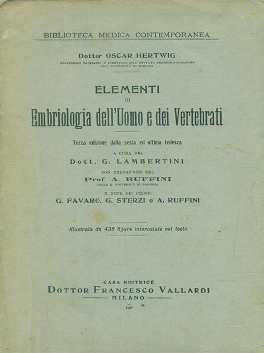 elementi di embriologia dell'uomo e dei vertebrati - Oscar Hertwig - 2