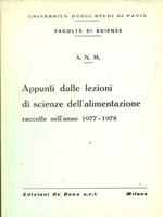 Appunti dalle lezioni di scienze dell'alimentazione. raccolte nell'anno 1977-1978